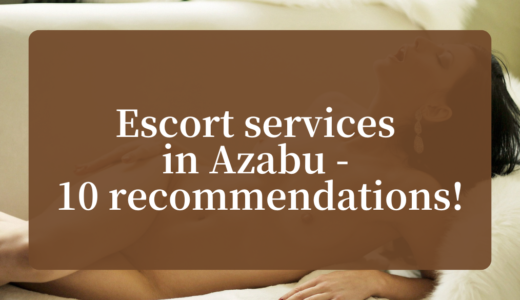 10 Best Escort services in Azabu